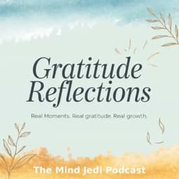 Cover art for GR-005: Finding Gratitude in Life’s Toughest Moments – How to Reframe Chaos into Calm